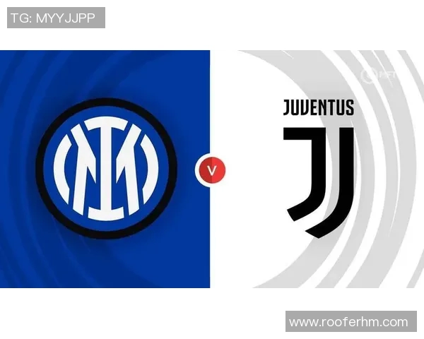 尤文vs国米南京:本赛季意甲焦点之战即将打响 尤文vs国米南京:本赛季意甲焦点之战即将打响